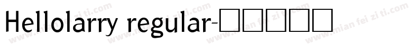 Hellolarry regular字体转换